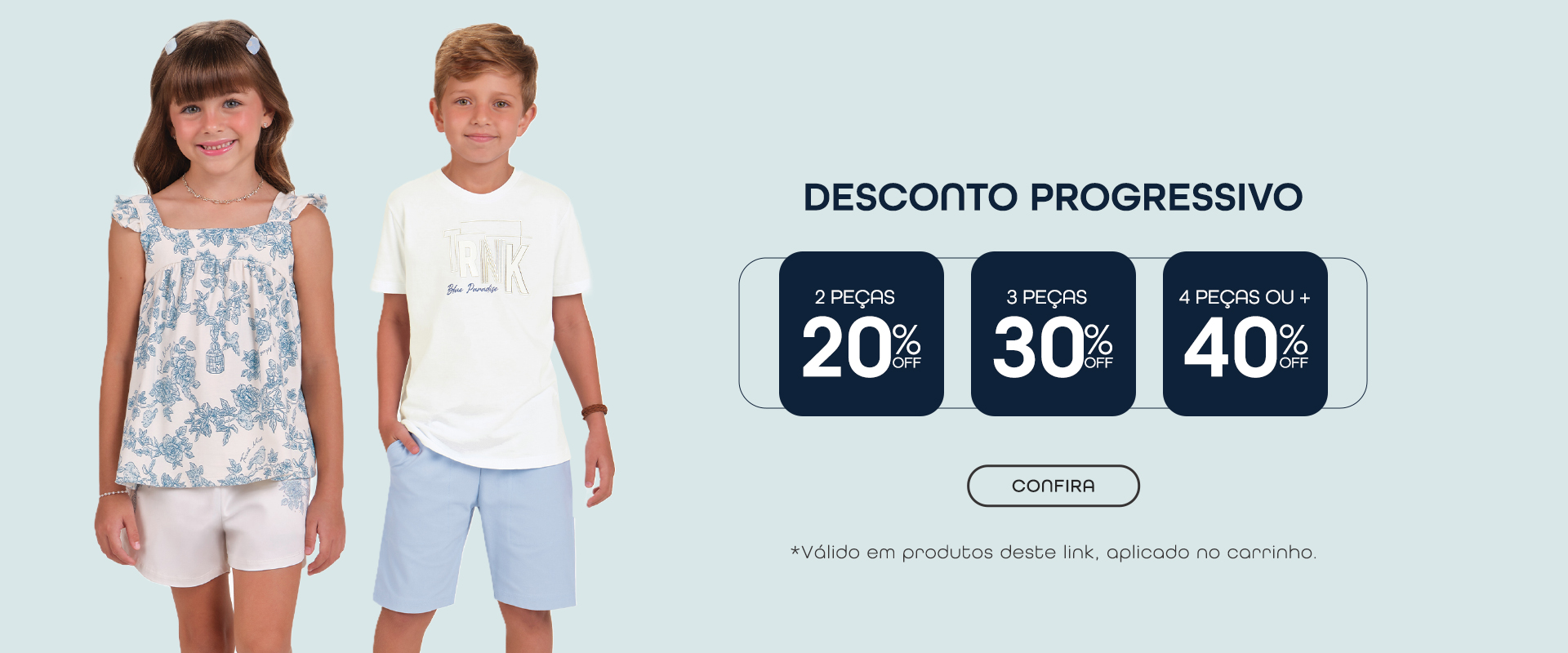 (Princ) TN - Novidades com desconto progressivo - 2 peças 20%OFF / 3 peças 30%OFF / 4 peças OU + 40%OFF   